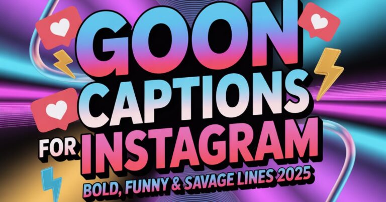 200+ Goon Captions for Instagram (Bold, Funny & Savage Lines 2025)